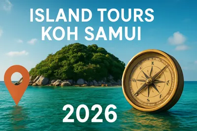 7 Must-Try Island Tours Koh Samui For 2026 Adventures