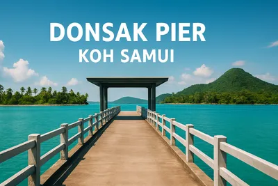 Donsak Pier Koh Samui Guide: Your Gateway in 2026