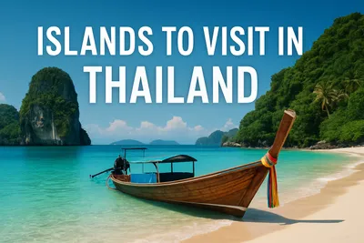 Top 8 Islands to Visit in Thailand for a Dream Getaway 2026