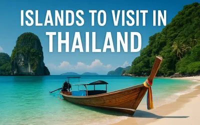 Top 8 Islands to Visit in Thailand for a Dream Getaway 2026