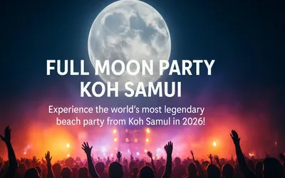 Full Moon Party Koh Samui Guide 2026: Ultimate Experience